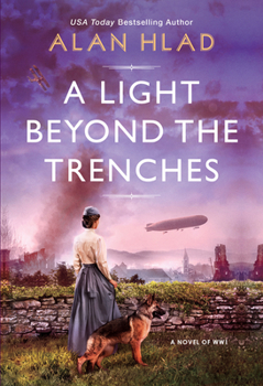 Paperback A Light Beyond the Trenches: A Ww1 Novel of Betrayal and Resilience Book
