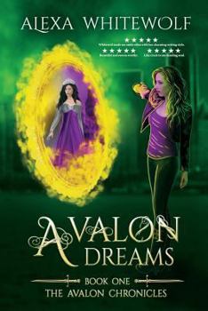 Avalon Dreams - Book #1 of the Avalon Chronicles