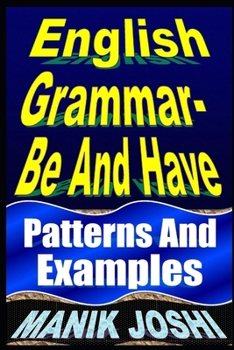 Paperback English Grammar- Be and Have: Patterns and Examples Book
