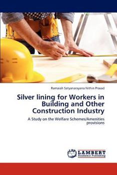 Silver lining for Workers in Building and Other Construction Industry: A Study on the Welfare Schemes/Amenities provisions