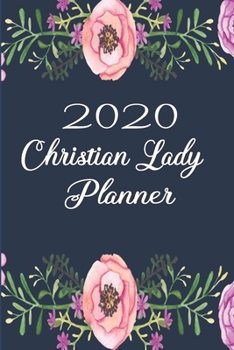 2020 Christian Lady Planner: Gratitude Planner, Devotional Planner, Prayer Planner, 2020 Monthly and Weekly Planner, Daily Planner, With Bible Verses. Gift, Blue Navy Floral