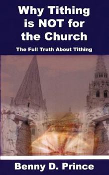 Paperback Why Tithing is NOT for the Church Book