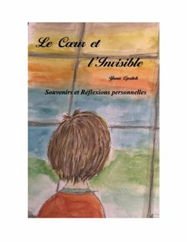 Paperback Le Coeur et l'Invisible: Souvenirs et Réflexions personnelles [French] Book