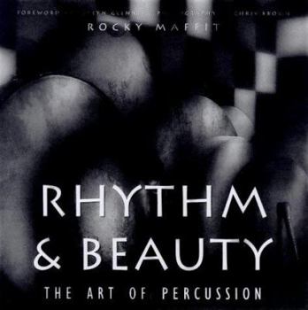 Hardcover Rhythm & Beauty: The Art of Percussion Book