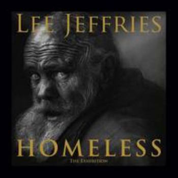 Hardcover Lee Jeffries: Homeless: The Exhibition [Multilingual] Book
