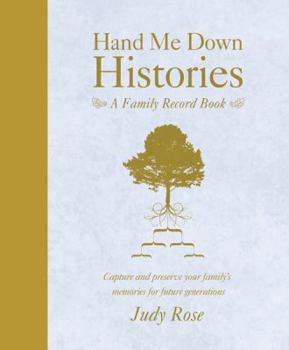 Hardcover Hand Me Down Histories: A Family Record Book