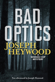 Bad Optics - Book #11 of the Woods Cop