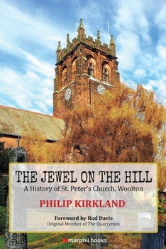 Paperback The Jewel on the Hill: A History of St. Peter's Church, Woolton Book