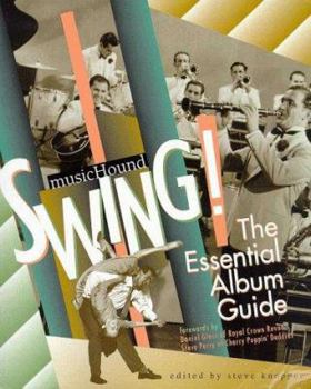 Paperback MUSIC HOUND SWING!: The Essential Album Guide-- Complete with cd in pocket. Forewords by Daniel Glass of Royal Crown Revue and Steve Perry of Cherry Poppin' Daddies. Book
