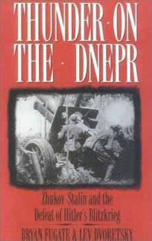 Paperback Thunder on Dnepr: Zhukov-Stalin and the Defeat of Hitler's Blitzkrieg Book