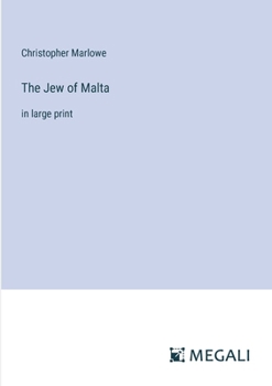 Paperback The Jew of Malta: in large print Book