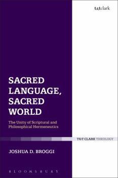 Paperback Sacred Language, Sacred World: The Unity of Scriptural and Philosophical Hermeneutics Book