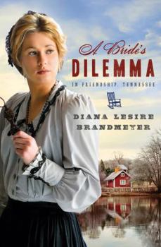 Paperback A Bride's Dilemma in Friendship, Tennessee Book