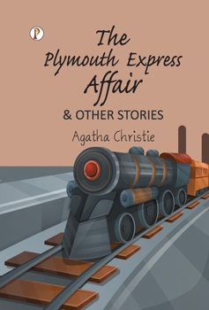The Plymouth Express Affair & Other Stories