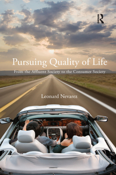 Paperback Pursuing Quality of Life: From the Affluent Society to the Consumer Society Book