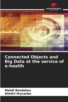 Paperback Connected Objects and Big Data at the service of e-health Book