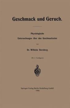 Paperback Geschmack Und Geruch: Physiologische Untersuchungen Über Den Geschmackssinn [German] Book