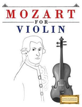 Paperback Mozart for Violin: 10 Easy Themes for Violin Beginner Book