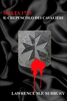 Paperback Malta 1775: il crepuscolo dei cavalieri [Italian] Book