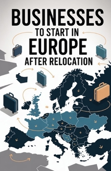Paperback Businesses to Start in Europe After Relocation Book