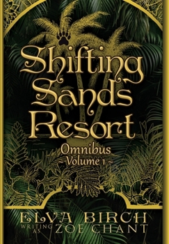Shifting Sands Resort Omnibus Volume 1 - Book  of the Shifting Sands Resort