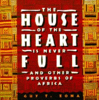 Paperback House of the Heart is Never Full and Other Proverbs of Africa Book