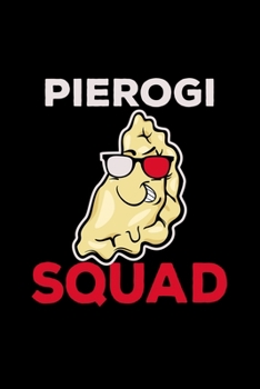 Paperback Pierogi Squad: polish pierogi food - 110 Pages Notebook/Journal Book