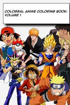 Paperback Colossal Anime Coloring Book: Volume 1 Book