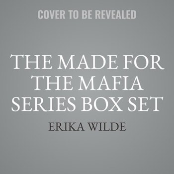 The Made for the Mafia Series Box Set: Complete Series Collection Books 1-3