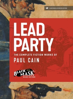 Hardcover Lead Party: The Complete Fiction Works of Paul Cain Book