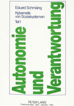 Paperback Autonomie Und Verantwortung: Kybernetik Von Sozialsystemen [German] Book