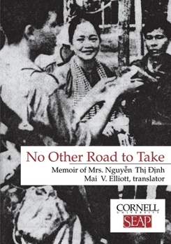 Paperback No Other Road to Take: The Memoirs of Mrs. Nguyen Thi Dinh Book
