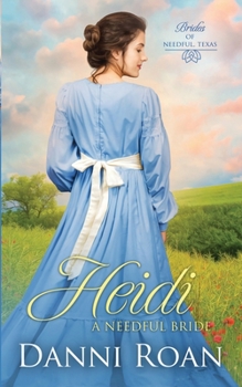 Paperback Heidi: Brides of Needful Texas Book