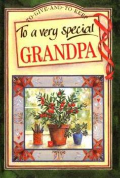 Hardcover To a Very Special Grandpa (To-Give-And-To-Keep) Book