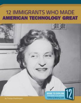 Paperback 12 Immigrants Who Made American Technology Great Book