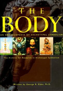 Hardcover An Encyclopedia of Archetypal Symbolism: The Body Book