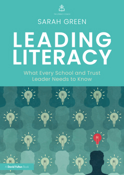 Paperback Leading Literacy: What Every School and Trust Leader Needs to Know Book