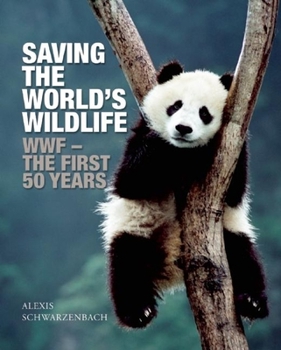 Paperback Saving the World's Wildlife: The Wwf's First Fifty Years Book