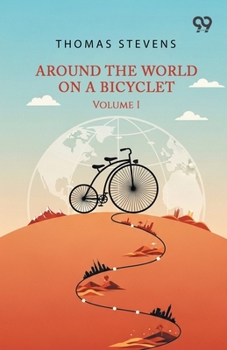 Paperback Around The World On A Bicycle: Volume I Book
