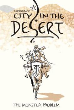 City in the Desert: The Monster Problem