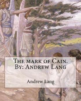 Paperback The mark of Cain.By: Andrew Lang Book