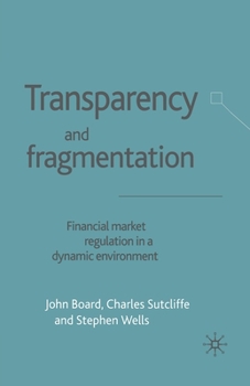 Paperback Transparency and Fragmentation: Financial Market Regulation in a Dynamic Environment Book