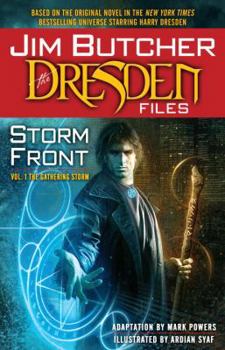 Jim Butcher's the Dresden Files: Storm Front - Book  of the Dresden Files: Storm Front Vol 1 THE GATHERING STORM