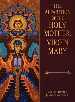 The Apparition of the Holy Mother, Virgin Mary