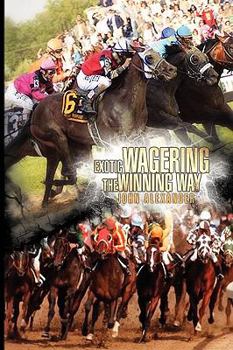 Paperback Exotic Wagering the Winning Way Book