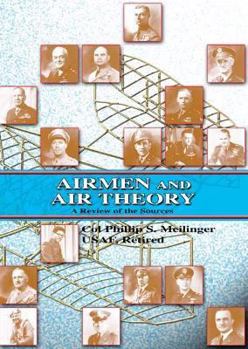 Hardcover Airmen and Air Theory: A Review of the Sources Book