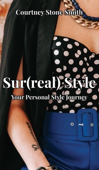 Hardcover Sur(real) Style: Your Personal Style Journey Book
