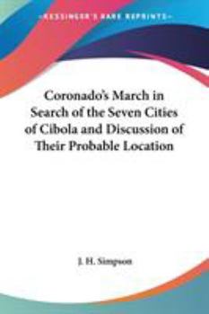 Paperback Coronado's March in Search of the Seven Cities of Cibola and Discussion of Their Probable Location Book