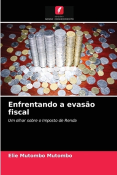 Paperback Enfrentando a evasão fiscal [Portuguese] Book