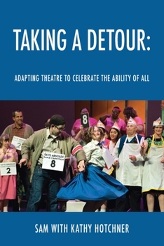 Paperback Taking A Detour: Adapting Theatre to Celebrate the Ability of All Book